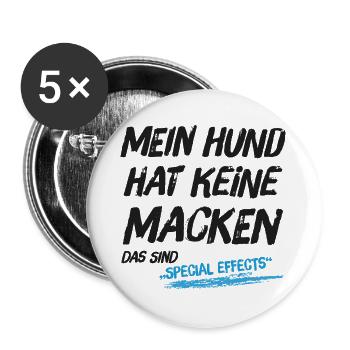 Mein Hund hat keine Macken das sind Special Effect - Buttons groß 56 mm (5er Pack) - Weiß - Vorne