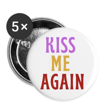 Küss mich wieder - LIEBE! - Buttons groß 56 mm (5er Pack) - Weiß - Vorne