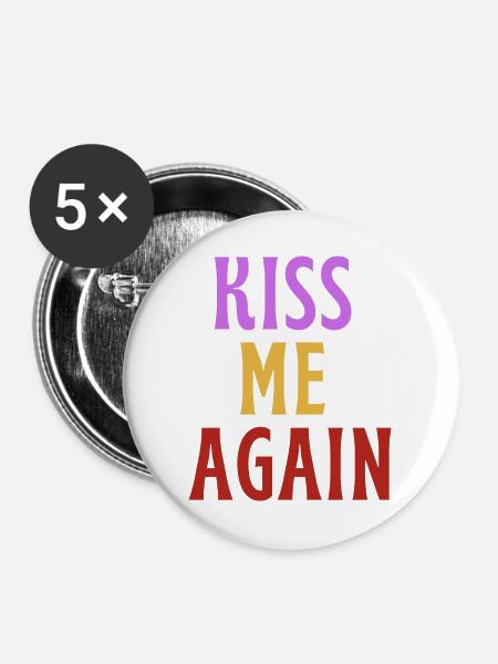Küss mich wieder - LIEBE! - Buttons groß 56 mm (5er Pack) - Weiß