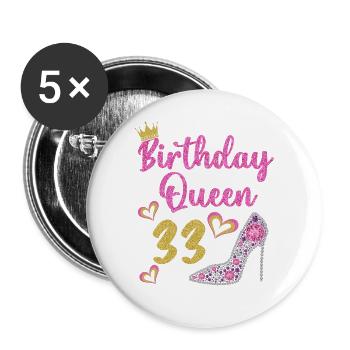 33.Geburtstag Königin 33 Jahre Dreiunddreißig - Buttons groß 56 mm (5er Pack) - Weiß - Vorne