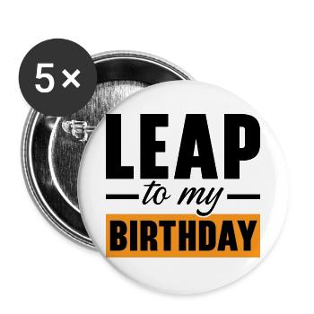 Happy Birthday Schaltjahr 29. Februar Schalttag - Buttons groß 56 mm (5er Pack) - Weiß - Vorne