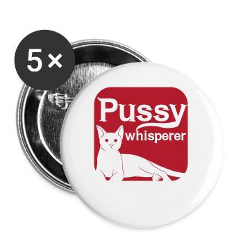 Pussy Whisperer Katzen Flüsterer - Buttons groß 56 mm (5er Pack) - Weiß - Vorne