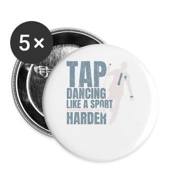 Stepptanz wie ein Sport nur härter Stepptanz - Buttons groß 56 mm (5er Pack) - Weiß - Vorne