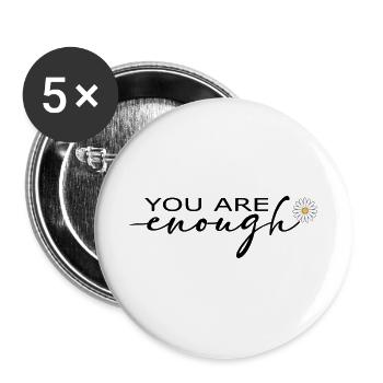 You Are Enough Self Love Shirt - Buttons large 2.2''/56 mm (5-pack) - white - Front