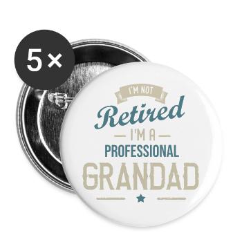 I'm Not Retired I'm a Professional Grandad - Buttons large 2.2''/56 mm (5-pack) - white - Front