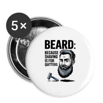 BEARD: Because Shaving Is For Quitters - Buttons large 2.2''/56 mm (5-pack) - white - Front