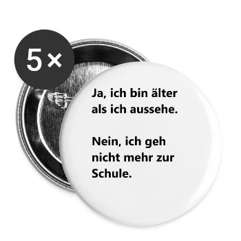 Ja ich Bin Älter Als Ich Aussehe Zwerg Shirt - Buttons groß 56 mm (5er Pack) - Weiß - Vorne
