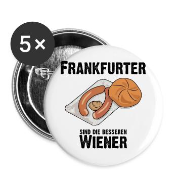 Frankfurter sind die besseren Wiener Würstchen - Buttons groß 56 mm (5er Pack) - Weiß - Vorne