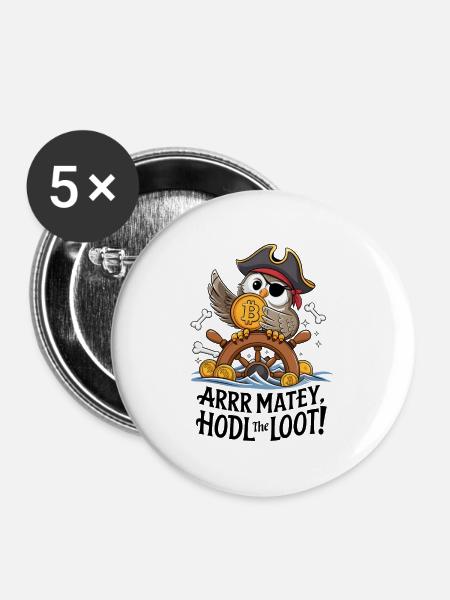 Hodl The Loot! - Buttons large 2.2''/56 mm (5-pack) - white