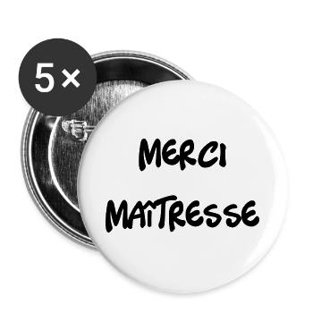 MERCI. MAÎTRESSE. MAÎTRE. MERCI MAÎTRESSE - Lot de 5 grands badges (56 mm) - blanc - Devant