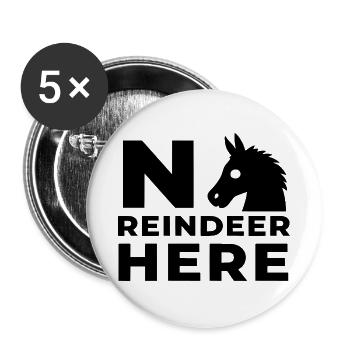 Kein Reindeer Hier - Buttons groß 56 mm (5er Pack) - Weiß - Vorne