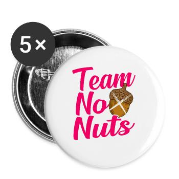 Team No Nuts Frauenmannschaft Frauen Gang - Buttons groß 56 mm (5er Pack) - Weiß - Vorne