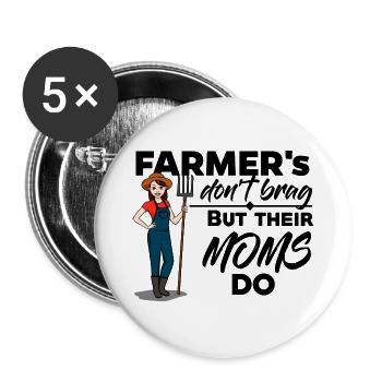 Farmers don't brag, but their Moms do - Buttons groß 56 mm (5er Pack) - Weiß - Vorne