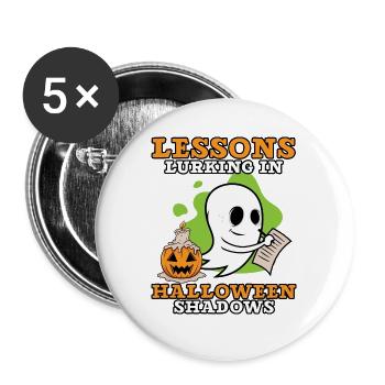 Lektionen, die in den Schatten von Halloween lauer - Buttons groß 56 mm (5er Pack) - Weiß - Vorne