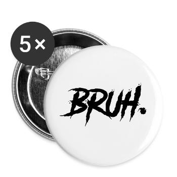 Bruh Funny Saying - Buttons groß 56 mm (5er Pack) - Weiß - Vorne