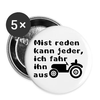 Mist reden kann jeder, ich fahr ihn aus - Buttons groß 56 mm (5er Pack) - Weiß - Vorne