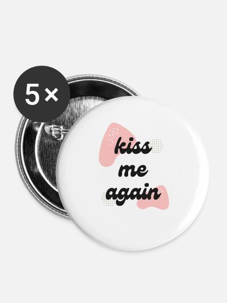 Küss mich wieder LIEBE - Buttons groß 56 mm (5er Pack) - Weiß