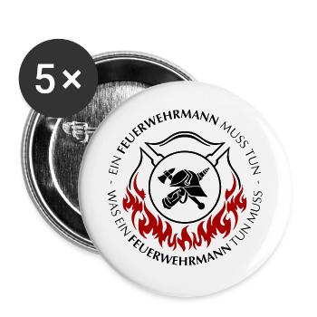 Ein Feuerwehrmann muss tun - Buttons groß 56 mm (5er Pack) - Weiß - Vorne