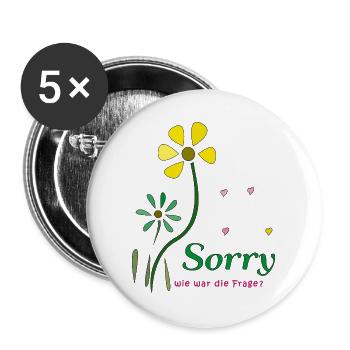 Sorry, wie war die Frage? - Buttons groß 56 mm (5er Pack) - Weiß - Vorne