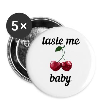 Taste me Baby - Rote Kirschen Spruch - Buttons groß 56 mm (5er Pack) - Weiß - Vorne