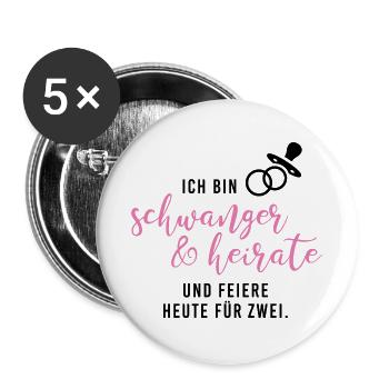 schwanger und heirate Braut Babybauch JGA Gruppe1 - Buttons groß 56 mm (5er Pack) - Weiß - Vorne