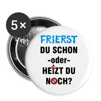 Frierst du schon oder heizt du noch? - Buttons groß 56 mm (5er Pack) - Weiß - Vorne