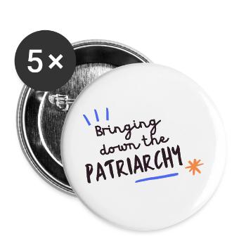 Bringing Down the Patriarchy - Buttons groß 56 mm (5er Pack) - Weiß - Vorne
