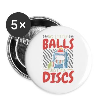 Keine kleinen Bälle nur große Scheiben Scheibengol - Buttons groß 56 mm (5er Pack) - Weiß - Vorne