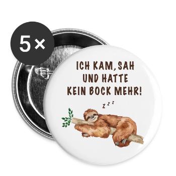 Ich kam sah und hatte kein Bock mehr! - Buttons groß 56 mm (5er Pack) - Weiß - Vorne