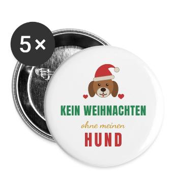 Kein Weihnachten ohne meinen Hund - Buttons groß 56 mm (5er Pack) - Weiß - Vorne