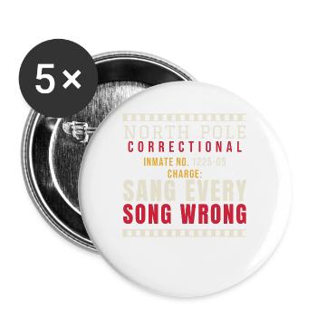Weihnachts-Knast: Sang Every Song Wrong - Buttons groß 56 mm (5er Pack) - Weiß - Vorne