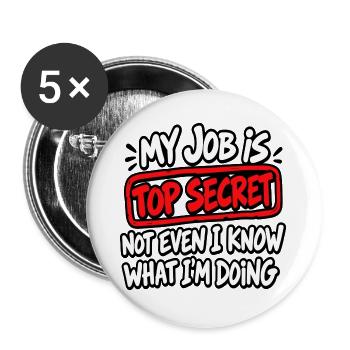 Meine Arbeit ist geheim – Humor - Buttons groß 56 mm (5er Pack) - Weiß - Vorne