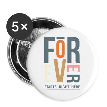 Modernes Geometrisches Spruch Forever - Buttons groß 56 mm (5er Pack) - Weiß - Vorne