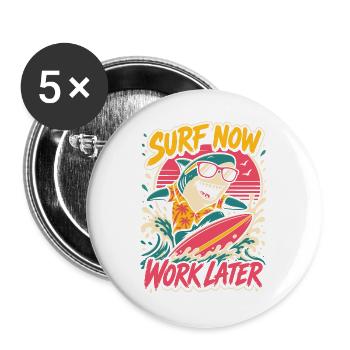 Surfender Hai – Surf Now Work Later - Buttons groß 56 mm (5er Pack) - Weiß - Vorne