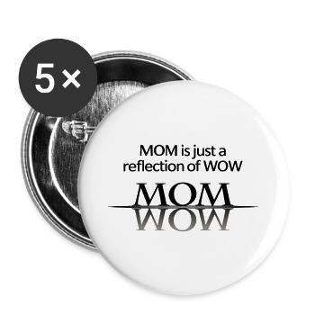 Mom Wow – Mama ist einfach WOW Geschenk für Mütter - Buttons groß 56 mm (5er Pack) - Weiß - Vorne