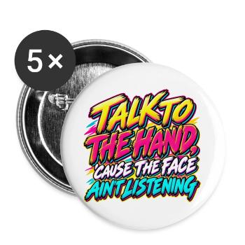 Talk to the Hand – 90er-Jahre-Neon-Graffiti - Buttons groß 56 mm (5er Pack) - Weiß - Vorne