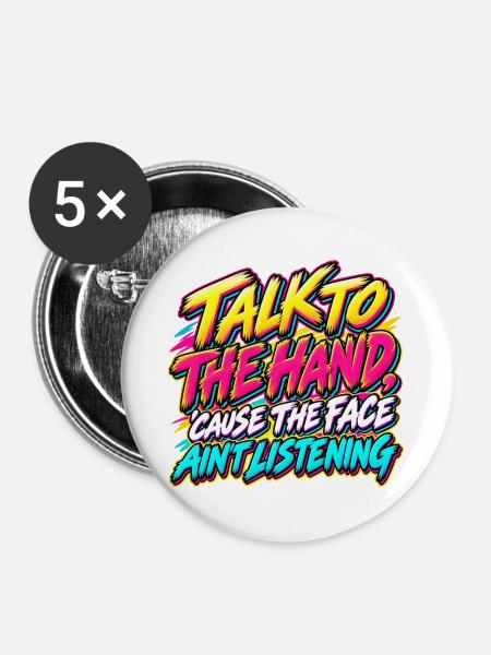 Talk to the Hand – 90er-Jahre-Neon-Graffiti - Buttons groß 56 mm (5er Pack) - Weiß