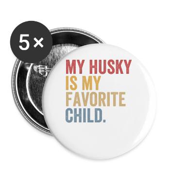 Mein Husky ist mein Lieblingskind - Buttons groß 56 mm (5er Pack) - Weiß - Vorne
