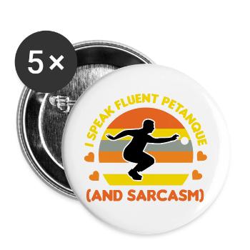 Ich spreche fließend Boule und Sarkasmus - Buttons groß 56 mm (5er Pack) - Weiß - Vorne