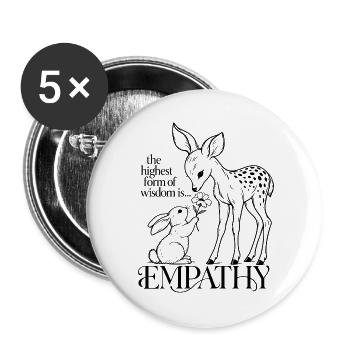 The Highest Form Of Wisdom Is Empathy - Buttons groß 56 mm (5er Pack) - Weiß - Vorne