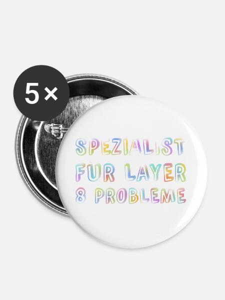 Spezialist Für Layer 8 Probleme Informatiker Admin - Buttons groß 56 mm (5er Pack) - Weiß