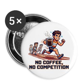 No_coffee-_no_competion - Buttons groß 56 mm (5er Pack) - Weiß - Vorne