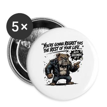 You-re_gonna_regret_this_the_rest_of_your_life_ - Buttons groß 56 mm (5er Pack) - Weiß - Vorne
