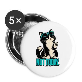 Not Today – Eigenwillige Katze | ODDROO - Buttons groß 56 mm (5er Pack) - Weiß - Vorne