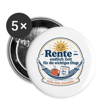 Rente: Endlich Zeit Für Entspannung - Buttons groß 56 mm (5er Pack) - Weiß - Vorne