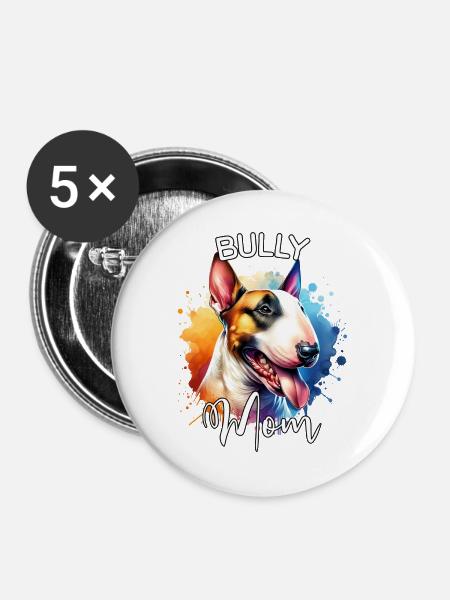 Bullterrier Mama - Buttons groß 56 mm (5er Pack) - Weiß