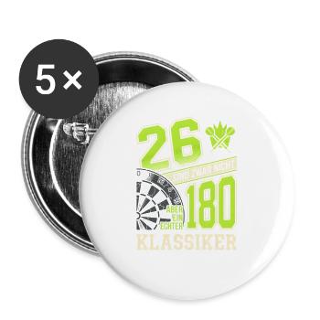 Dart 26 Statt 180 Echter Klassiker Spruch - Buttons groß 56 mm (5er Pack) - Weiß - Vorne