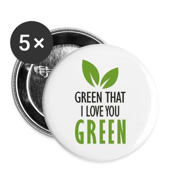 Grün, ich liebe dich, grün. - Buttons groß 56 mm (5er Pack) - Weiß - Vorne