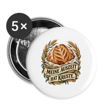 Auszeit mit Brotkruste - Buttons groß 56 mm (5er Pack) - Weiß - Vorne