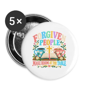 Vergebene Menschen machen Platz am Tisch, Christ - Buttons groß 56 mm (5er Pack) - Weiß - Vorne